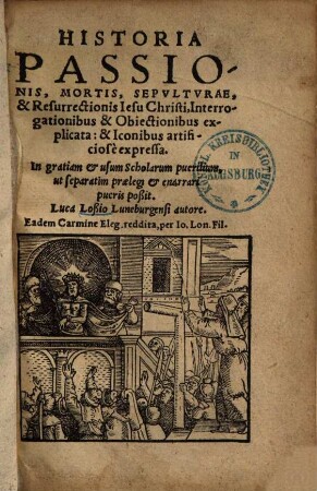 Historia passionis, mortis, sepulturae et resurrectionis Jesu Christi : interrogationibus et obiectionibus explicata ...