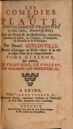Les Comédies de Plaute : [Divisées En Dix Tomes], 10. Qui contient Le Trinumme, le Violent, Les Fragmens, Les Obscenitez etc.
