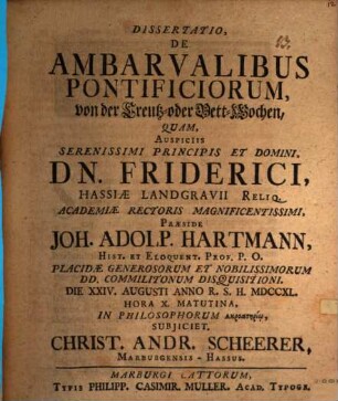 Diss. de ambarvalibus pontificiorum, von der Creutz- oder Bett-Wochen