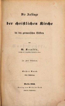 Die Kirchengeschichte der germanischen Völker, 1,1. Die Anfänge der christlichen Kirche bei den germanischen Völkern