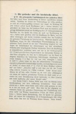 C. Die gotische und die lateinische Bibel.
