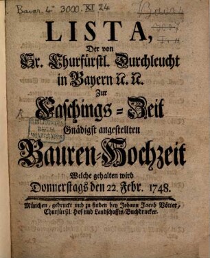 Lista der von Ihro Churfürstlichen Durchlaucht in Bayrn ... angestellten Baurenhochzeit