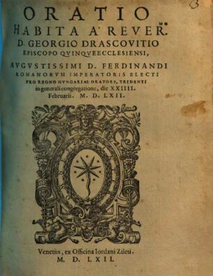 Oratio Habita ... Tridentini in generali congretatione, die XXIIII. Februarii. M.D.LXII.
