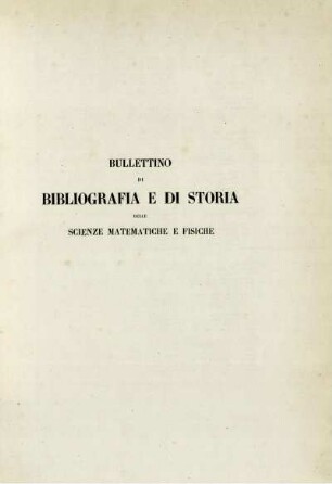 2: Bullettino di bibliografia e di storia delle scienze matematiche e fisiche