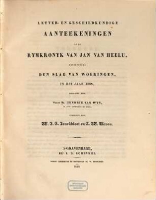 Letter- en Geschiedkundige Aanteekeningen op de Rymkronyk van Jan Van Heeler betreffende den Slag van Woeringen 1288