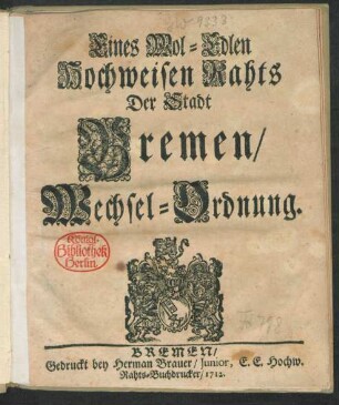 Eines Wol-Edlen Hochweisen Rahts Der Stadt Bremen, Wechsel-Ordnung