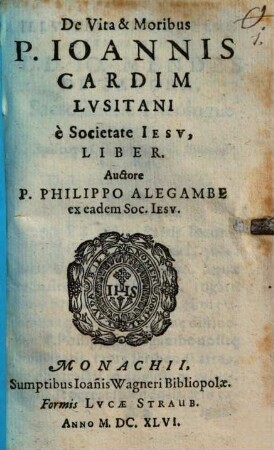 De Vita & Moribus P. Joannis Cardim Lusitani e Societate Jesu, Liber