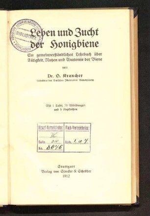 Leben und Zucht der Honigbiene : ein gemeinverständliches Lehrbuch über Tätigkeit, Nutzen und Anatomie der Tiere