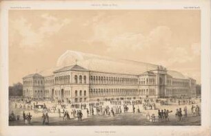 Industriepalast, Paris: Perspektivische Ansicht (aus: Atlas zur Zeitschrift für Bauwesen, hrsg. v. G. Erbkam, Jg. 5, 1855)