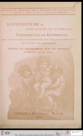 Nr. 48: Versteigerungskatalog / Amsler & Ruthardt: Katalog sehr werthvoller Schabkunst und Linienstiche, Farben und Rothdrucke berühmter Künstler des XVII. und XVIII. Jahrhunderts : zumeist aus den Mappen eines sächsischen Kunstfreundes : darunter zahlreiche interessante Beiträge zur Kostüm und Sittengeschichte, Mythologie und galante Darstellungen, Bildnisse berühmter Personen, geschichtliche Schilderungen u.s.f.; : Versteigerung zu Berlin, 27. November und folgende Tage