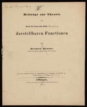 Beiträge zur Theorie der durch die Gauss'sche Reihe F (alpha, beta, gamma, chi) darstellbaren Functionen, Göttingen, 1857