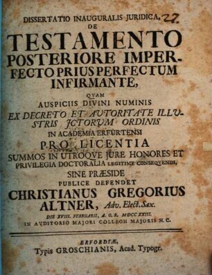Dissertatio Inauguralis Juridica, De Testamento Posteriore Imperfecto Prius Perfectum Infirmante