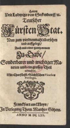 Herrn Veit Ludwigs von Seckendorff/ [et]c. Teutscher Fürsten Stat