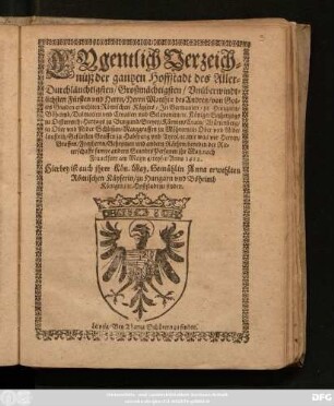 Eygentlich Verzeichnüß der gantzen Hoffstadt des Aller-Durchläuchtigsten ... Fürsten und Herrn/ Herrn Matthiae des Andren ... Römischen Käysers ... mit was vor Herren ... beneben der Ritterschafft sampt andern StandtsPersonen ihr May. nach Franckfurt am Mayn gereyset/ Anno 1612 : Hierbey ist auch ihrer Kön. May. Gemählin Anna erwehlten Römischen Käyserin/ zu Hungarn und Böheimb Königin/ [et]c. Hoffstadt zu finden