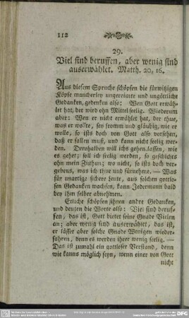 29. Viel sind beruffen, aber wenig sind auserwählet. Matth. 20,16