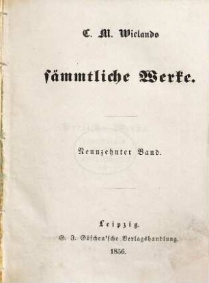 C. M. Wielands sämmtliche Werke, 19. Poetische Werke