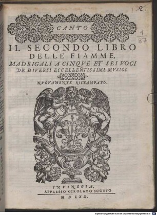 IL SECONDO LIBRO DELLE FIAMME : MADRIGALI A CINQVE ET SEI VOCI DE DIVERSI ECCELLENTISSIMI MVSICI