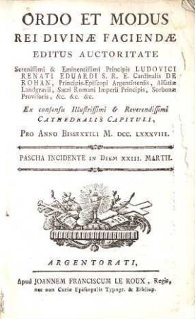 Ordo Et Modus Rei Divinae Faciendae : Ex consensu Ilustrissimi & Reverendissimi Cathedralis Capituli ...