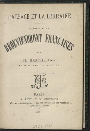 L' Alsace et la Lorraine : comment elles redeviendront françaises
