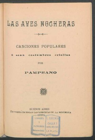 Las aves nocheras : canciones populares ó sean costumbres criollas
