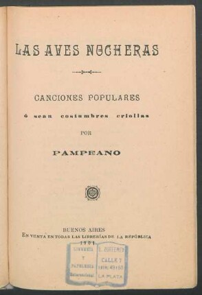 Las aves nocheras : canciones populares ó sean costumbres criollas