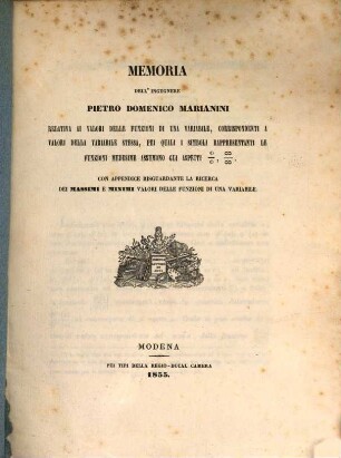 Memoria relativa ai valori delle funzioni di una variabile, correspondenti ai valori della variabile stessa, pei quali i simboli rappresentanti le funzioni medesime assumono gli arpetti ??, ??, con appendice risguardante la ricerca dei Massimi e Minimi valori delle funzioni di una variabile