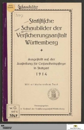 Statistische Schaubilder der Versicherungsanstalt Württemberg : ausgestellt auf der Ausstellung für Gesundheitspflege in Stuttgart 1914 : mit erläuterndem Text