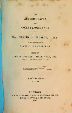 The autobiography and correspondence of Sir Simonds d' Ewes during the reigns of James I and Charles I, 2