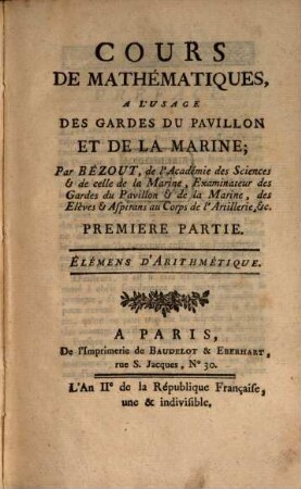 Cours de mathématiques, a l'usage des gardes du pavillon et de la marine, 1. Élémens d'arithmétique