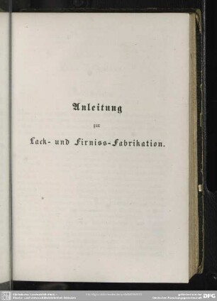 Anleitung zur Lack- und Firniss-Fabrikation