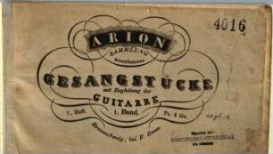 Arion : Sammlung auserlesener Gesangstücke mit Begleitung der Guitarre, 1,1