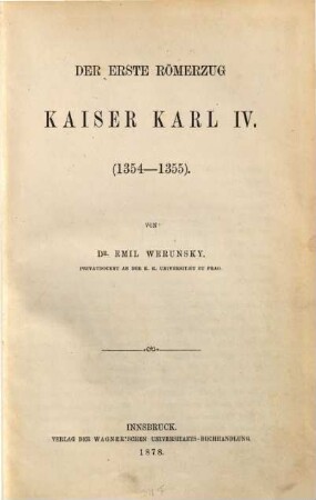 Der erste Römerzug Kaiser Karl IV. : (1354 - 1355)
