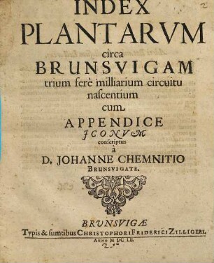 Index Plantarum circa Brunsvigam trium fere milliarium circuitu nascentium : cum Appendice Iconum