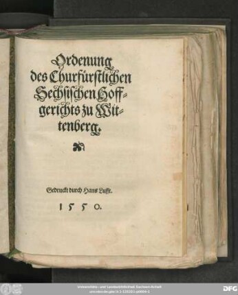Ordenung || des Churfürstlichen || Sechsischen Hoff=||gerichts zu Wit=||tenberg.||
