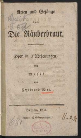 Arien und Gesänge aus: Die Räuberbraut : Oper in 3 Abtheilungen