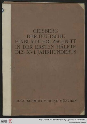 Band 1: Der deutsche Einblatt-Holzschnitt in der ersten Hälfte des XVI. Jahrhunderts