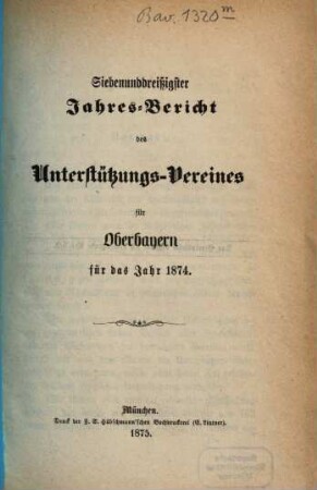 Jahres-Bericht des Unterstützungs-Vereines für Oberbayern : für das Jahr ... 37. 1874 (1875)