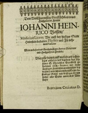 Dem WolEhrenvesten [...] Herren Iohanni Heinrico Bossen [...]
