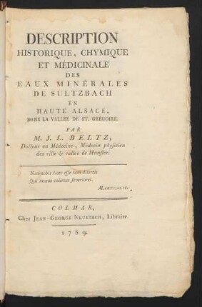 Description Historique, Chymique Et Médicinale Des Eaux Minérales De Sultzbach En Haute Alsace, Dans La Vallée De St. Grégoire
