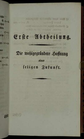 Erste Abtheilung. Die wohlgegründete Hoffnung einer seligen Zukunft.