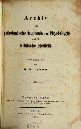 Archiv für pathologische Anatomie und Physiologie und für klinische Medicin. 10. 1856
