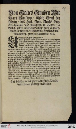 Von Gottes Gnaden Wir Carl Philipp, Pfaltz-Graff bey Rhein, des Heil. Röm. Reichs Ertz-Schatzmeister, und Churfürst, ... Unseren gnädigsten Gruß zuvor: Liebe Getreue; Was Wir unterm 30. Martii jüngst an alle Unsere Gülich- und Bergische Beambten, der Ziegeuner, Vagabunden und Juden halber, gnädigst verordnet und befohlen haben, werdet ihr euch unterthänigst zu erinneren wissen ... : Düsseldorff den 3. Junii 1729