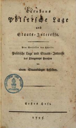 Europens politische Lage und Staats-Interesse. 1. (1795). - 188 S.