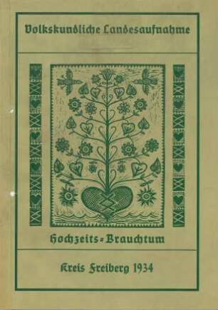 Kreis Freiberg / Hochzeit Zusammenfassung 1934 [Zusammenfassung der Umfrage in Orten im Kreis Freiberg]