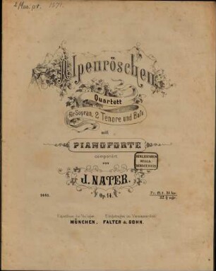 Alpenröschen : Quartett für Sopran, 2 Tenore & Baß mit Pianoforte ; op. 14