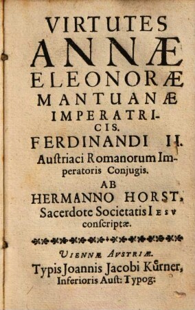 Virtutes Annae Eleonorae Mantuanae imperatricis, Ferdinandi II. Austriaci Romanorum imperatoris coniugis