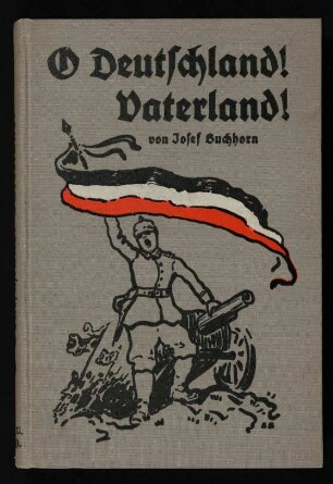 O Deutschland! Vaterland! : deutsche Kriegs- und Siegeslieder auf das Jahr 1914/15