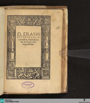 D. Erasmi Roterodami, Viri doctissimi, Parabolarum seu Similium Liber elegantissimus