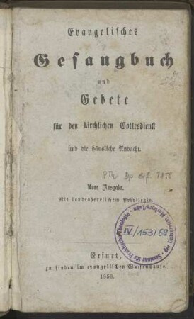 Evangelisches Gesangbuch und Gebete für den kirchlichen Gottesdienst und die häusliche Andacht