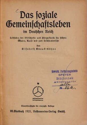 Das soziale Gemeinschaftsleben im Deutschen Reich : Leitfaden der Wirtschafts- und Bürgerkunde für höhere Schulen, Kurse und zum Selbstunterricht